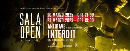 "Antirave" & "Interdit" • Doppia Proiezione in Sala Open 3^ edizione